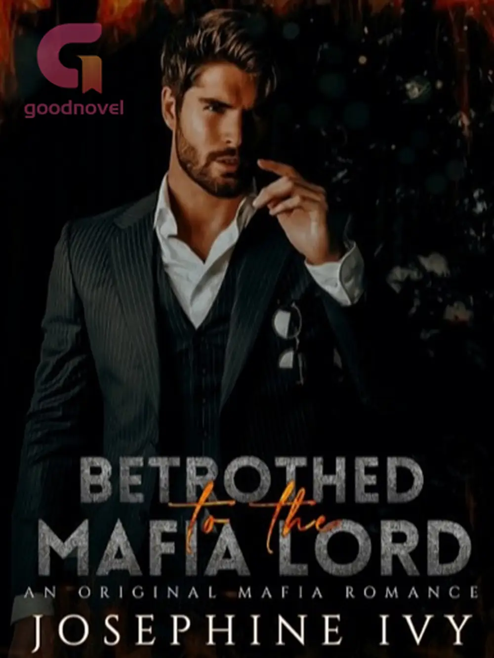 Betrothed To The Mafia Lord by Josephine Ivy Read Online Free GoodNovel