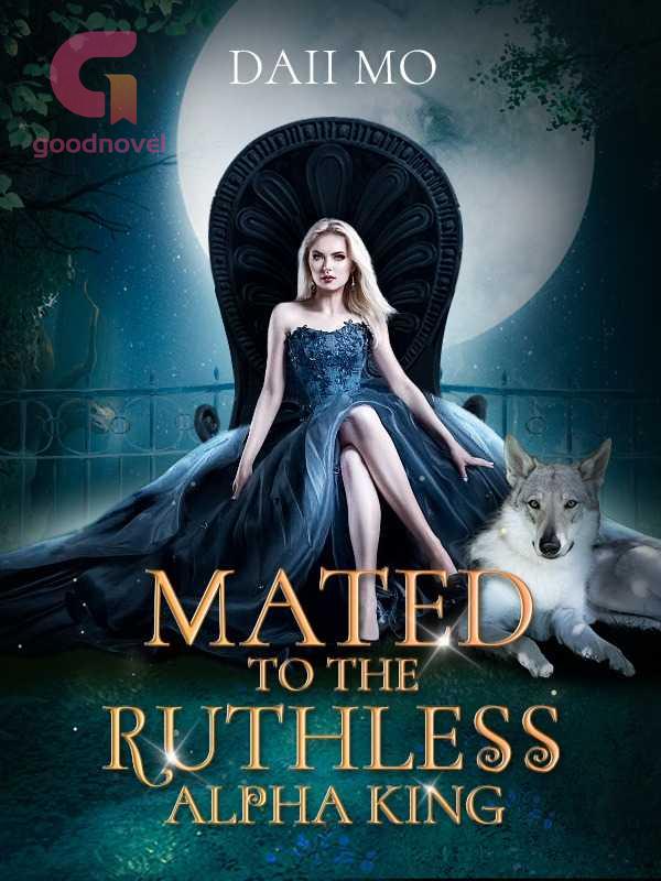 Mated To The Ruthless Alpha King PDF & Novel Online by Daii MO to Read