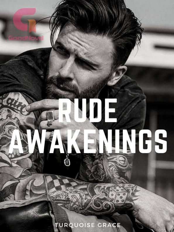 Rude Awakenings