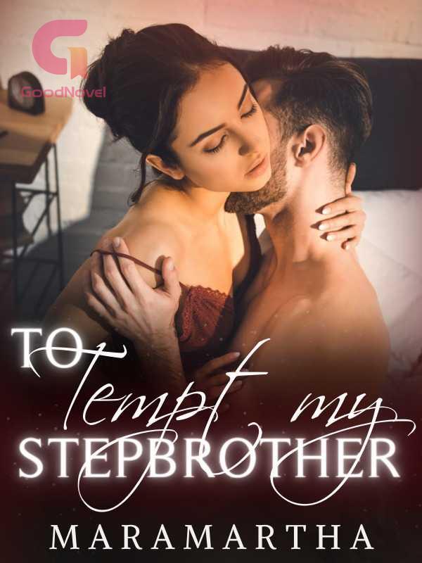 To Tempt My Stepbrother