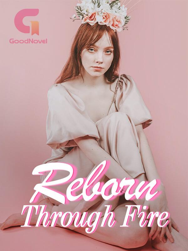 Reborn Through Fire