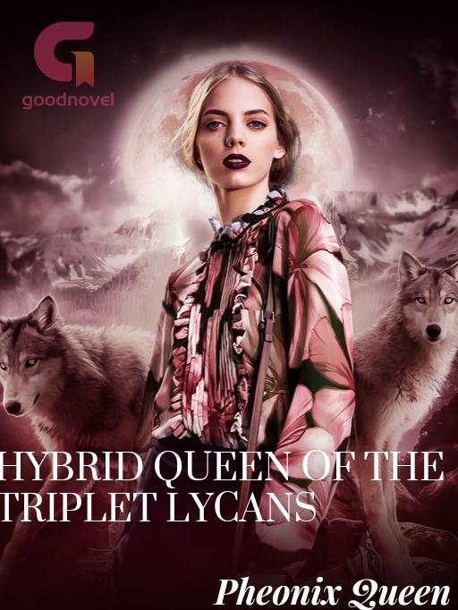 Hybrid Queen Of The Triplet Lycans PDF & Novel Online by Pheonix Queen to Read for Free