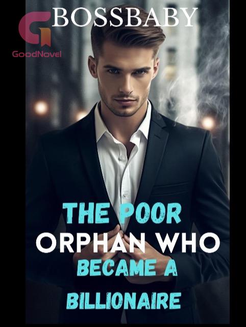 THE POOR ORPHAN WHO BECAME A BILLIONAIRE