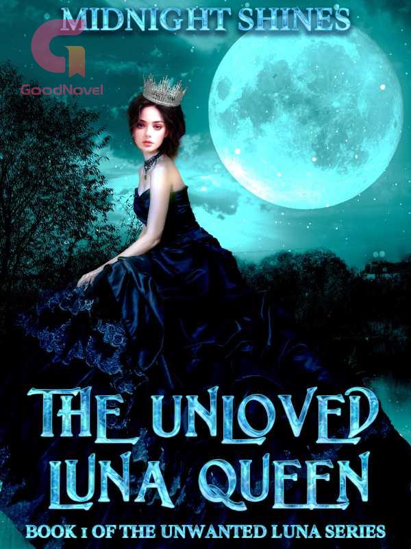 The Unloved Luna Queen