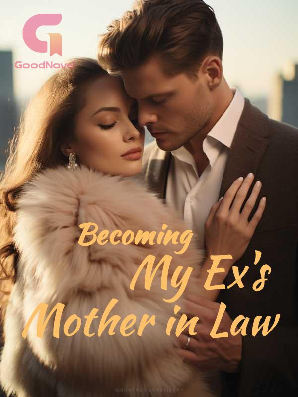 Becoming My Ex's Mother in Law
