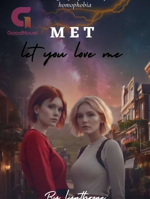 MET (Let you love me)