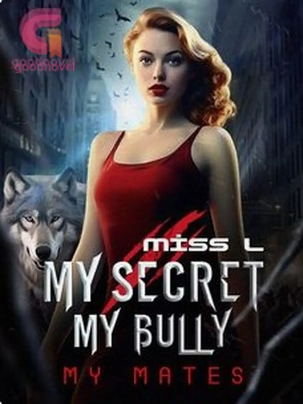 My Secret, My Bully, My Mates. Series by Miss L Read Online Free GoodNovel
