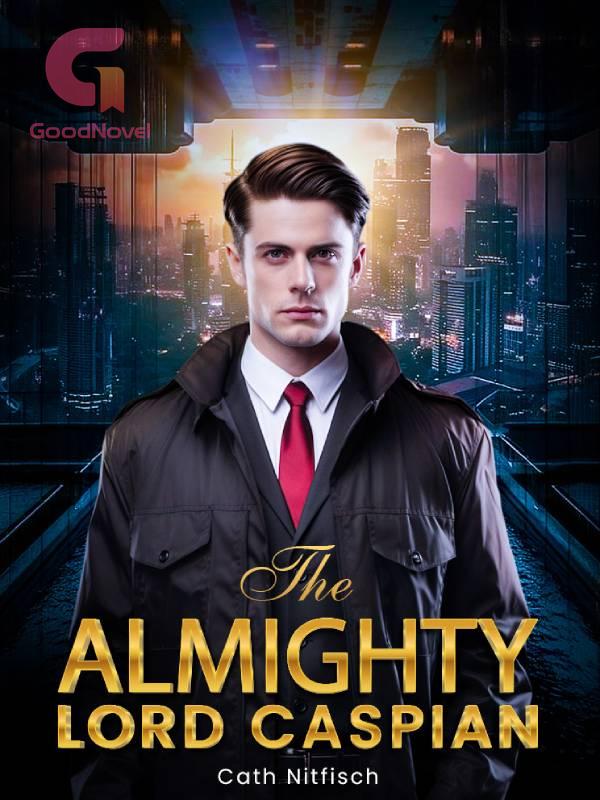 The Almighty Lord Caspian