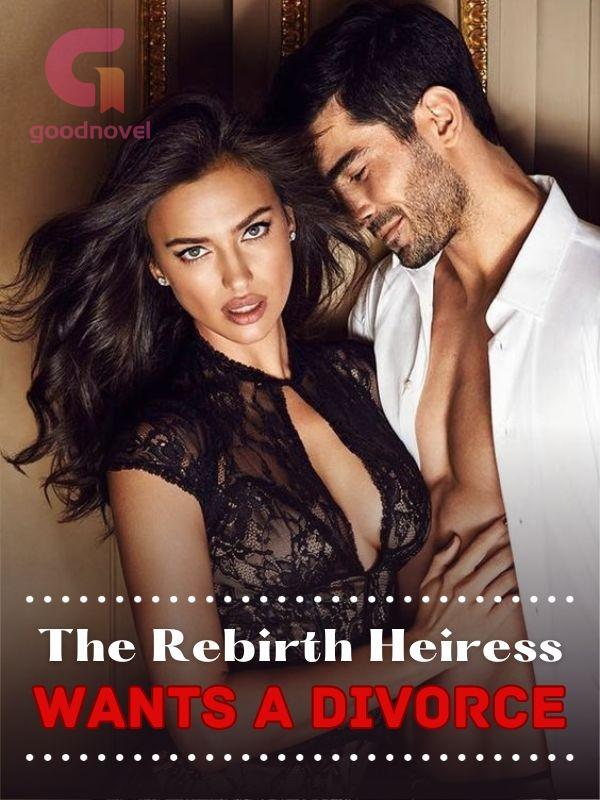 The Rebirth Heiress Wants A Divorce PDF & Novel Online by BELLA to Read for Free - Billionaire