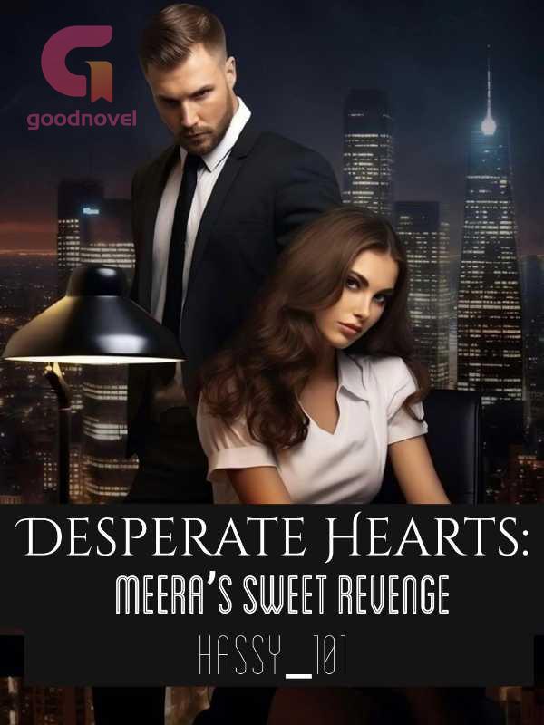 Desperate Hearts Meera’s Sweet Revenge PDF & Novel Online by Hassy_101 to Read for Free