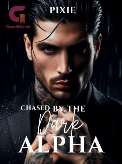 Chased By The Dark Alpha