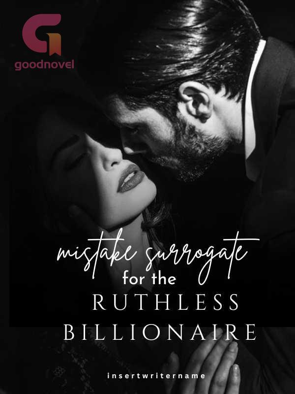 A Mistake Surrogate for the Ruthless Billionaire by Insertwritername