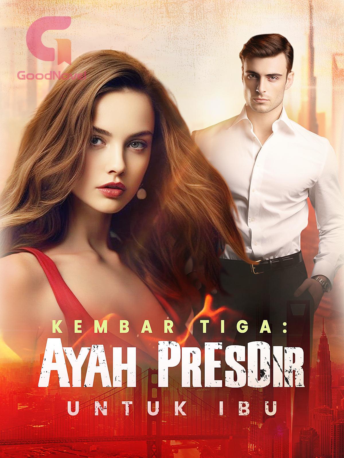 Kembar Tiga: Ayah Presdir untuk Ibu