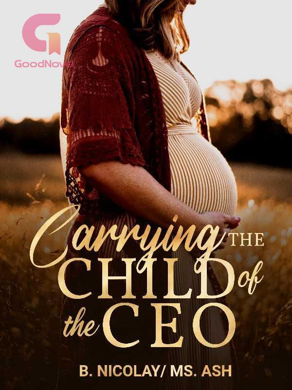 Carrying the child of a CEO