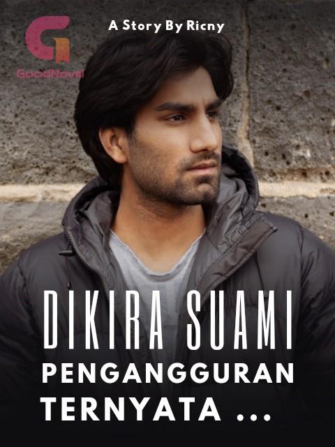 Dikira Suami Pengangguran, Ternyata ...