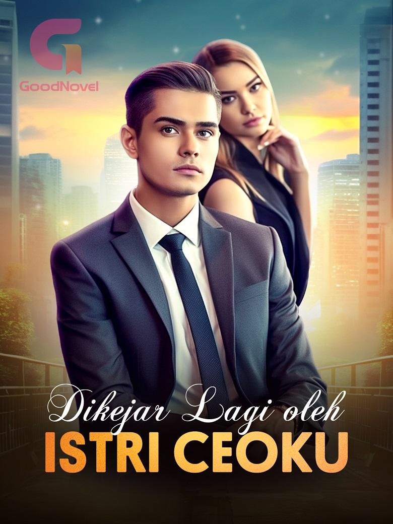 Dikejar Lagi oleh Istri CEOku