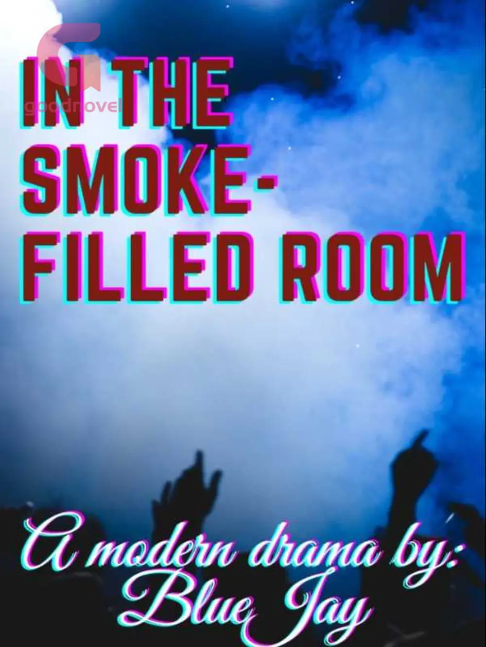 Chapter 11: Unmasking the Truth - In The Smoke-Filled Room - GoodNovel