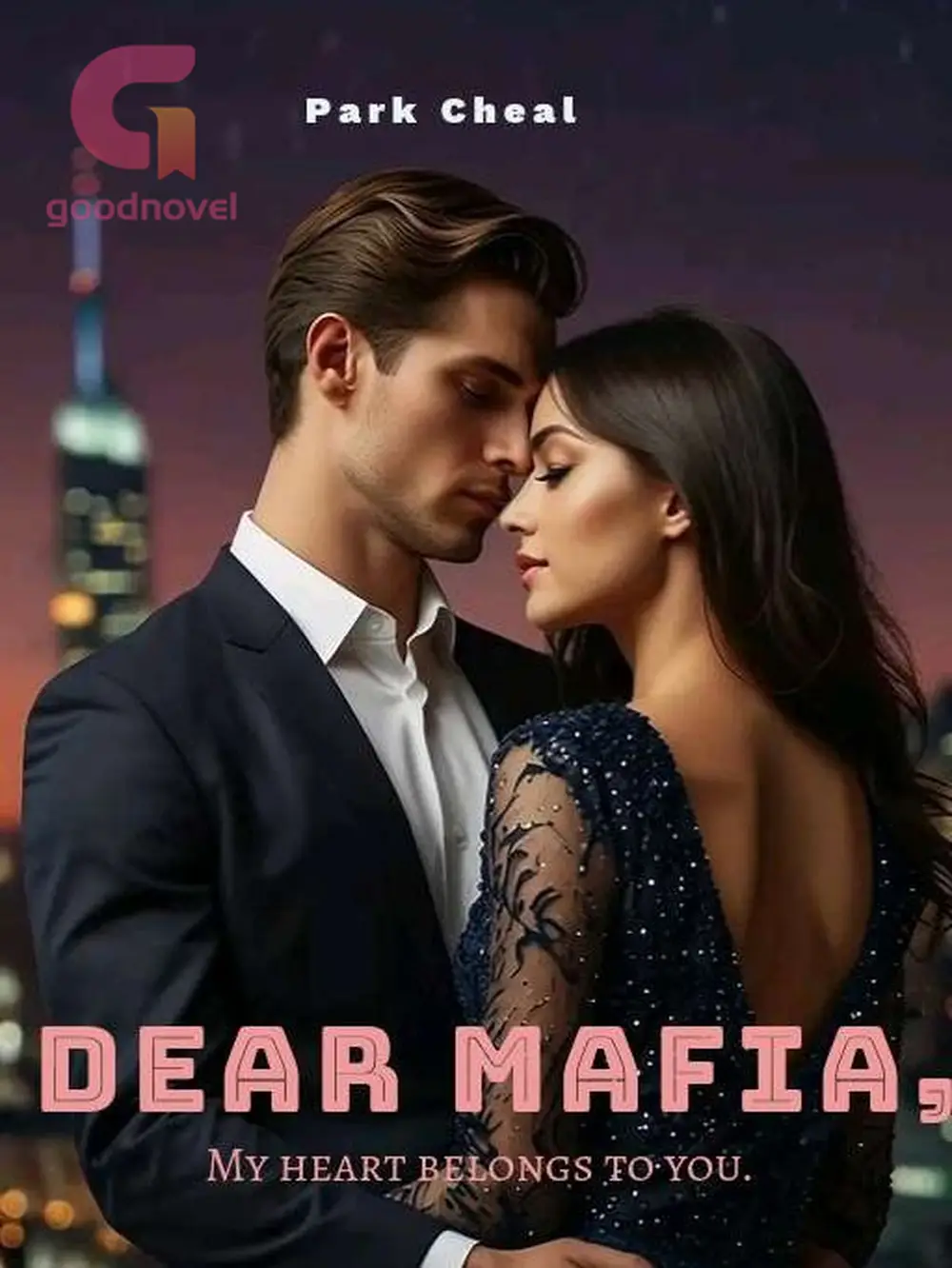 Love Honor & Obey The Last Mafia Marriage The Outcome - Dear Mafia, My Heart Belongs To You - GoodNovel