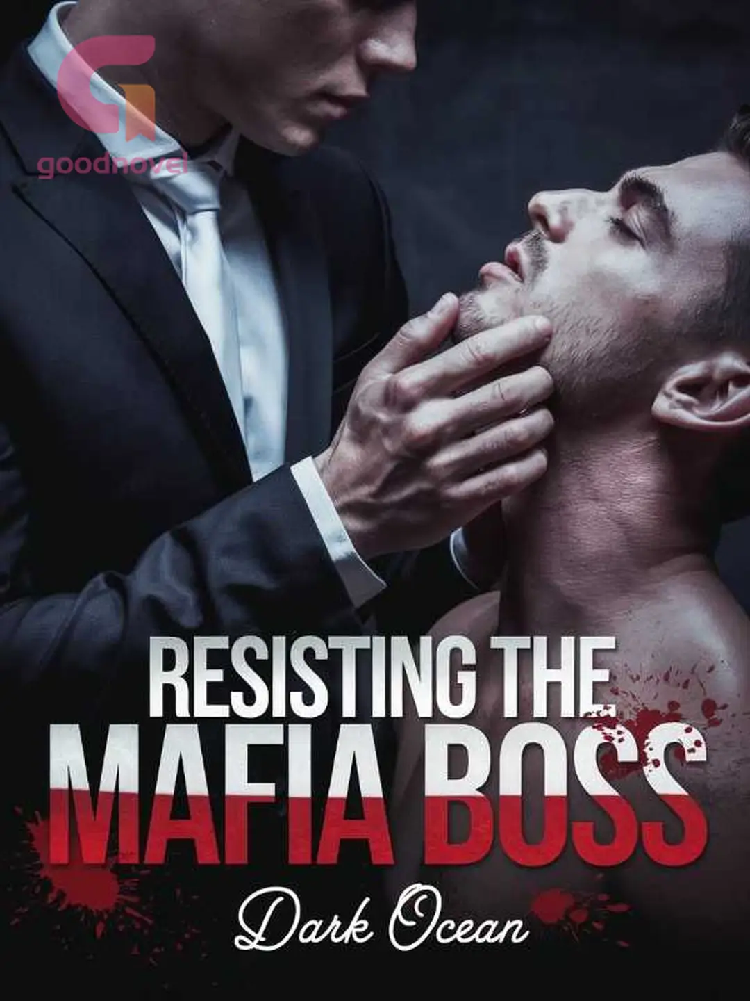 The Only Virgin In The Pack Book Read Online Free Resisting the Mafia Boss (MxM) - Read Online Free by Dark Ocean | GoodNovel