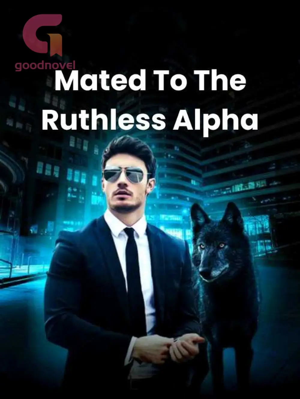 Mated To The Ruthless Alpha by gal_lee Read Online Free GoodNovel
