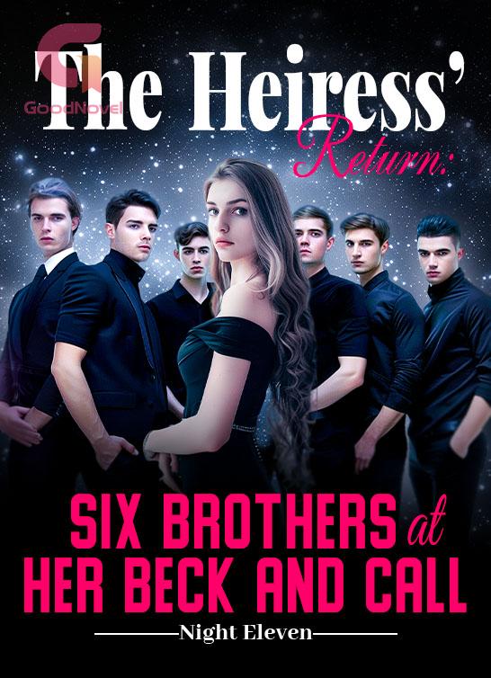 The Heiress' Return: Six Brothers at Her Beck and Call