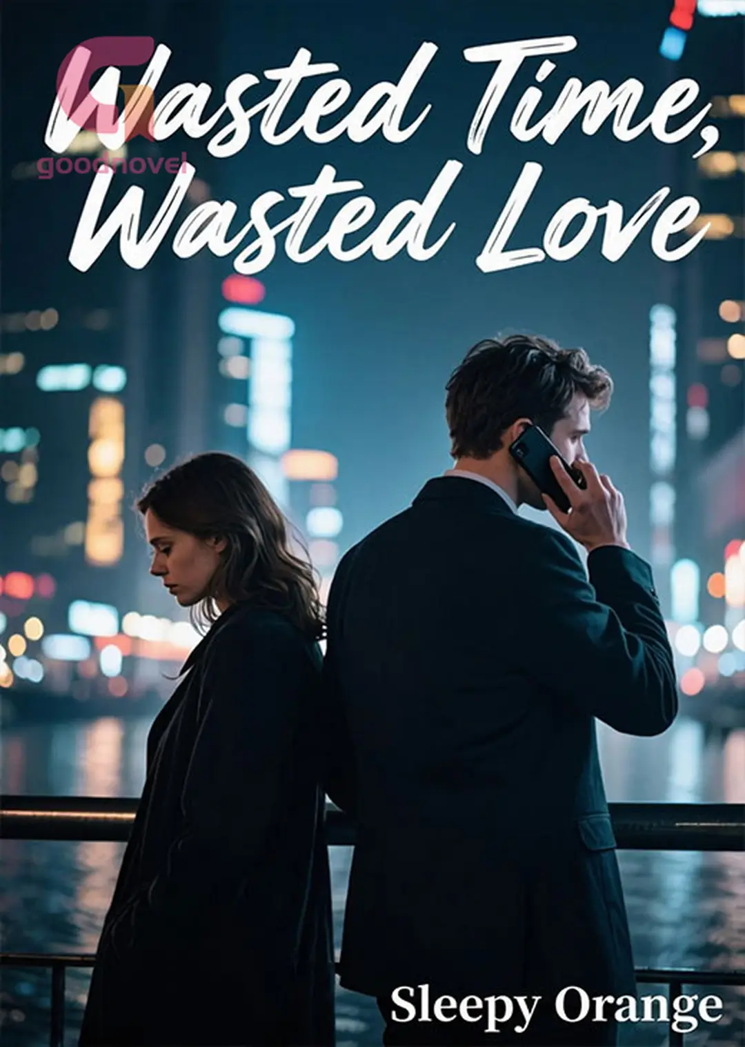 Chapter 8 - Wasted Time, Wasted Love - GoodNovel