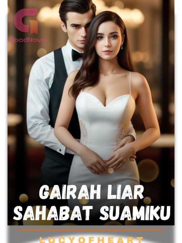 Gairah Liar Sahabat Suamiku