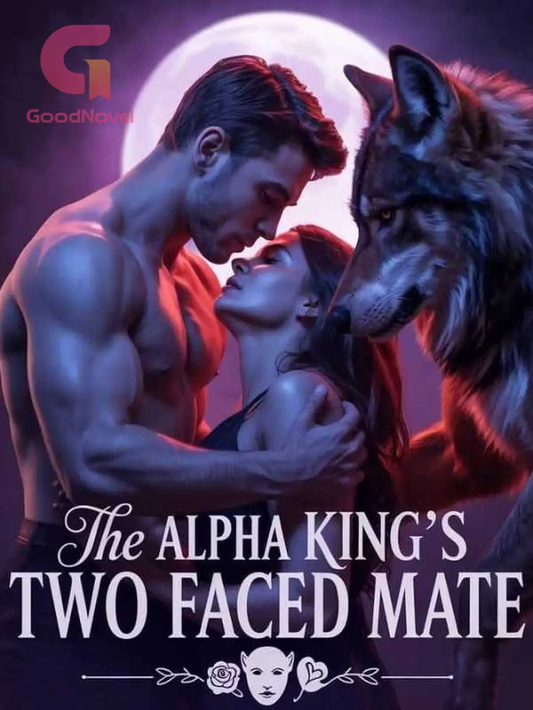 CHA 53 - THE ALPHA KING'S TWO FACED MATE - GoodNovel