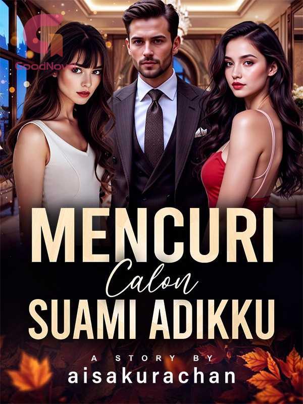 Mencuri Calon Suami Adikku