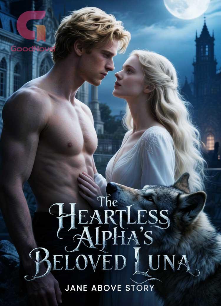 The Heartless Alpha’s Beloved Luna