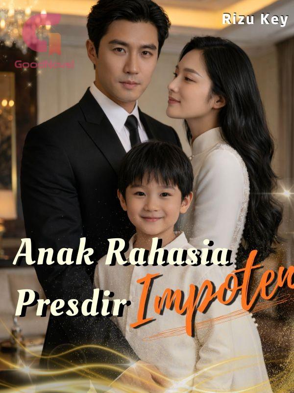 Anak Rahasia Presdir Impoten