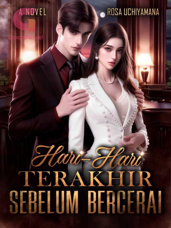 Hari-Hari Terakhir Sebelum Bercerai