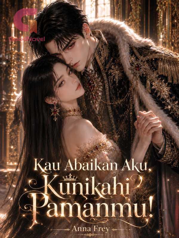 Kau Abaikan Aku, Kunikahi Pamanmu!