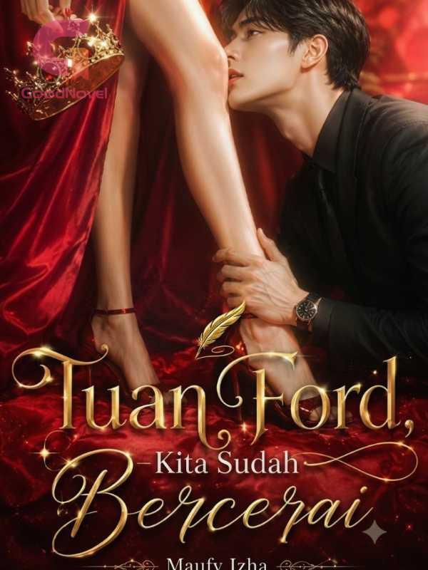 Tuan Ford, Kita Sudah Bercerai
