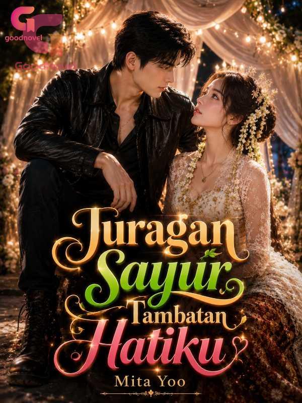 Juragan Sayur Tambatan Hatiku