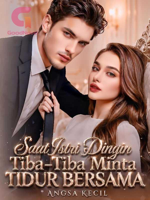 Saat Istri Dingin Tiba-Tiba Minta Tidur Bersama 