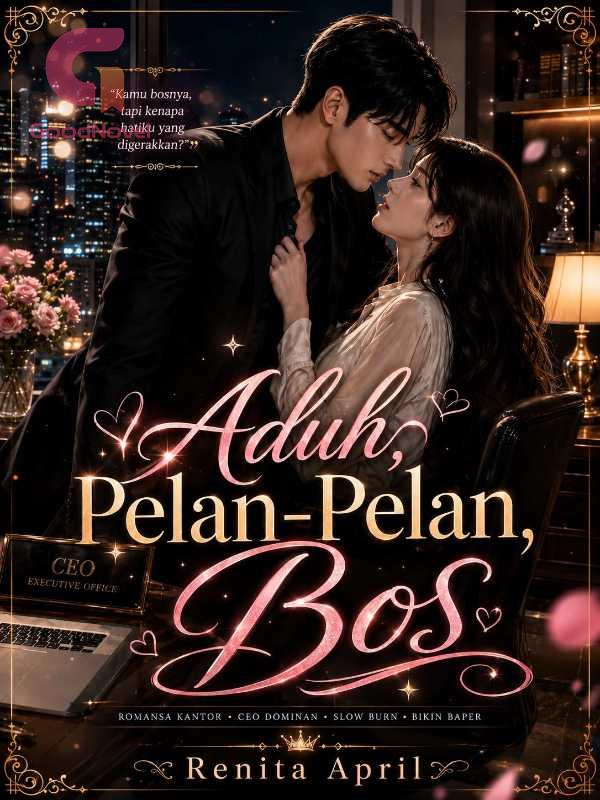 Aduh, Pelan-Pelan, Bos